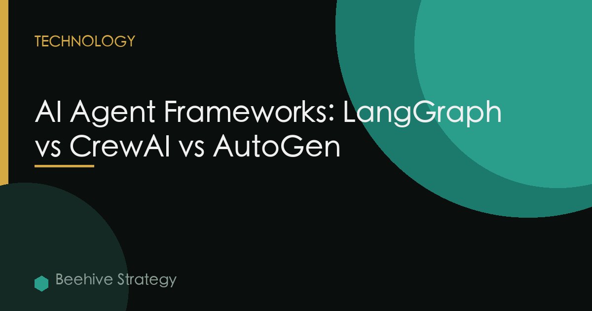 AI Agent Frameworks: LangGraph vs CrewAI vs AutoGen