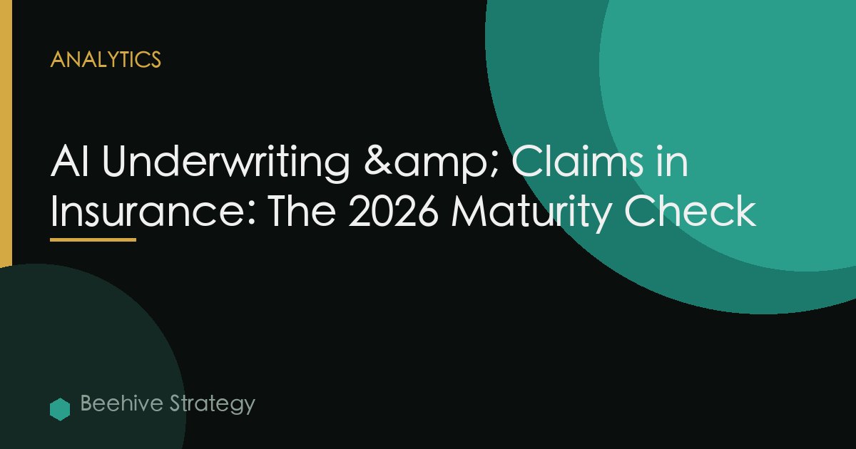 AI Underwriting & Claims in Insurance: The 2026 Maturity Check