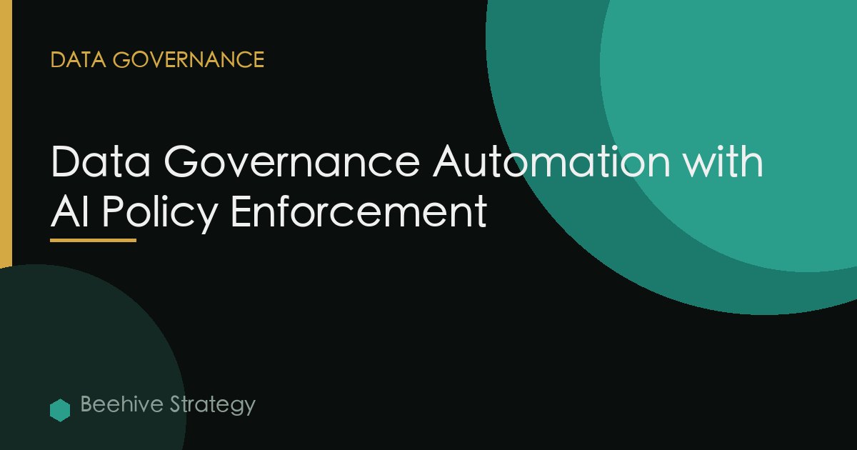Data Governance Automation with AI Policy Enforcement