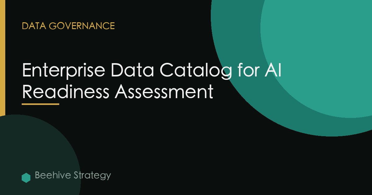 Enterprise Data Catalog for AI Readiness Assessment