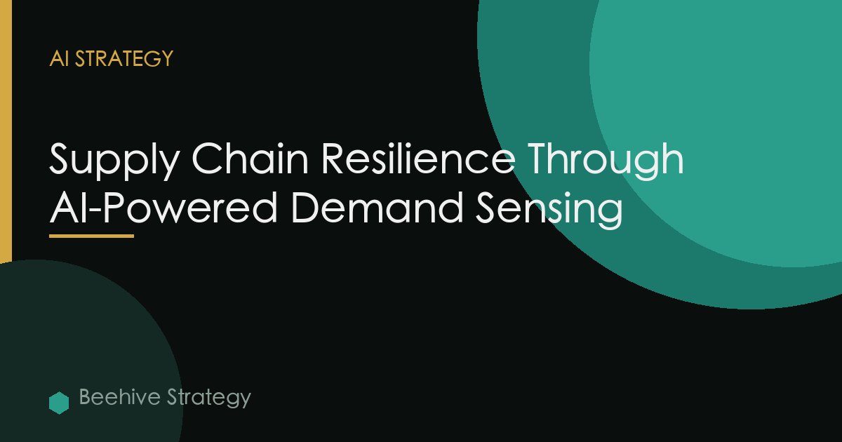 Supply Chain Resilience Ai Demand Sensing