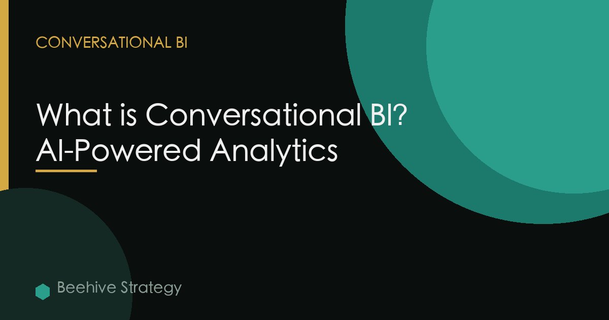 What is Conversational BI? AI-Powered Analytics